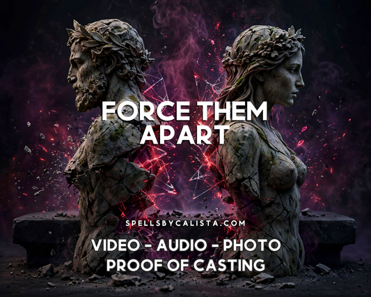 Force Them Apart Spell personalized ritual casting by Calista