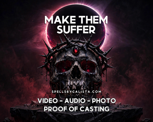 Make Them Suffer Spell personalized ritual casting by Calista