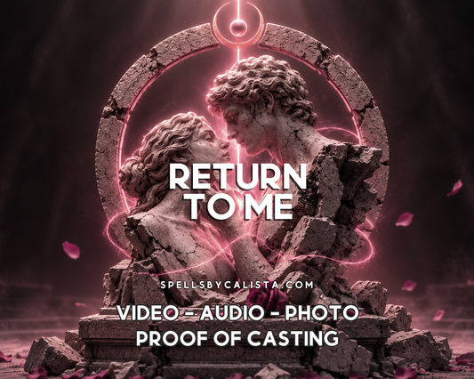 Return to Me Spell personalized ritual casting by Calista