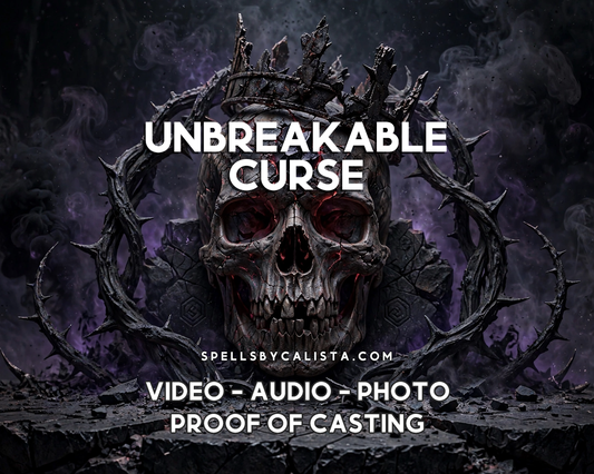 Unbreakable Custom Curse personalized ritual casting by Calista